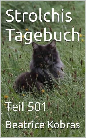 [Strolchis Tagebuch 501] • Strolchis Tagebuch · Teil 501